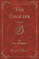 The Cavalier, Vol. 1 of 3