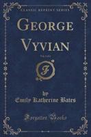 George Vyvian, Vol. 2 of 2 (Classic Reprint)
