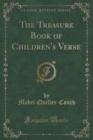 The Treasure Book of Children's Verse (Classic Reprint)