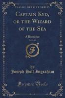 Captain Kyd, or the Wizard of the Sea, Vol. 2 of 2