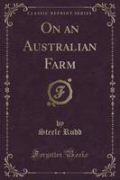 On an Australian Farm (Classic Reprint)