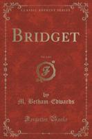 Bridget, Vol. 2 of 3 (Classic Reprint)