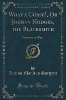 What a Curse!, or Johnny Hodges, the Blacksmith