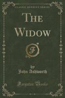 The Widow (Classic Reprint)