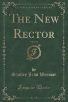 The New Rector, Vol. 2 of 2 (Classic Reprint)