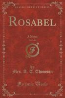Rosabel, Vol. 3 of 3