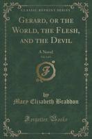 Gerard, or the World, the Flesh, and the Devil, Vol. 3 of 3