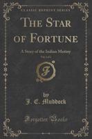 The Star of Fortune, Vol. 1 of 2