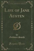 Life of Jane Austen (Classic Reprint)