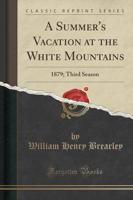 A Summer's Vacation at the White Mountains