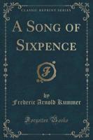 A Song of Sixpence (Classic Reprint)