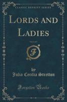 Lords and Ladies, Vol. 1 of 3 (Classic Reprint)