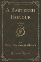 A Bartered Honour, Vol. 2 of 3