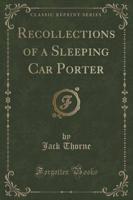 Recollections of a Sleeping Car Porter (Classic Reprint)