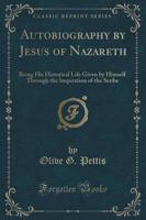 Autobiography by Jesus of Nazareth