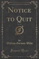 Notice to Quit, Vol. 3 of 3 (Classic Reprint)