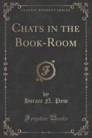 Chats in the Book-Room (Classic Reprint)