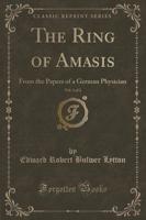 The Ring of Amasis, Vol. 1 of 2