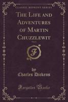 The Life and Adventures of Martin Chuzzlewit, Vol. 2 (Classic Reprint)