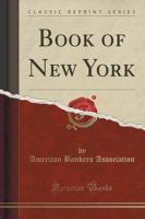 Book of New York (Classic Reprint)