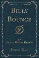 Billy Bounce (Classic Reprint)