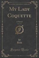 My Lady Coquette, Vol. 2 of 3