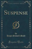 Suspense (Classic Reprint)