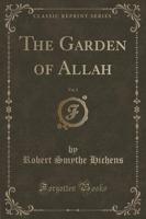 The Garden of Allah, Vol. 2 (Classic Reprint)