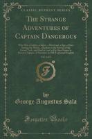 The Strange Adventures of Captain Dangerous, Vol. 2 of 3