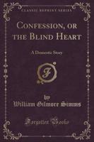 Confession, or the Blind Heart