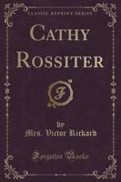 Cathy Rossiter (Classic Reprint)