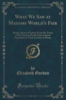What We Saw at Madame World's Fair