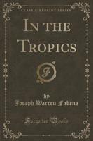 In the Tropics (Classic Reprint)