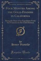 Four Months Among the Gold-Finders in California