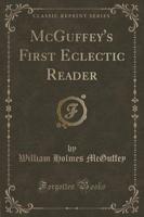 McGuffey's First Eclectic Reader (Classic Reprint)