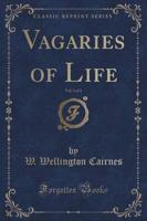 Vagaries of Life, Vol. 1 of 2 (Classic Reprint)