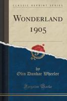 Wonderland 1905 (Classic Reprint)