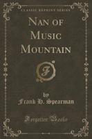 Nan of Music Mountain (Classic Reprint)