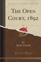 The Open Court, 1892, Vol. 6 (Classic Reprint)