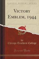 Victory Emblem, 1944 (Classic Reprint)