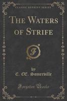 The Waters of Strife (Classic Reprint)