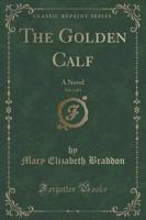 The Golden Calf, Vol. 2 of 3