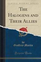 The Halogens and Their Allies (Classic Reprint)