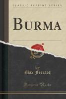 Burma (Classic Reprint)