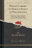 Private Library of Harold Peirce of Philadelphia