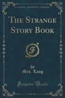 The Strange Story Book (Classic Reprint)