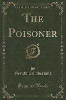 The Poisoner (Classic Reprint)