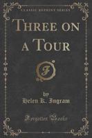 Three on a Tour (Classic Reprint)