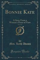 Bonnie Kate, Vol. 1 of 3