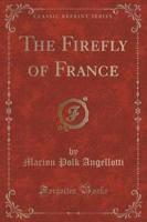 The Firefly of France (Classic Reprint)